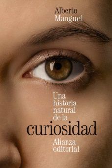 UNA HISTORIA NATURAL DE LA CURIOSIDAD (ALIANZA)