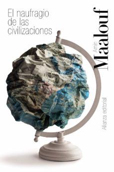 EL NAUFRAGIO DE LAS CIVILIZACIONES (ALIANZA)