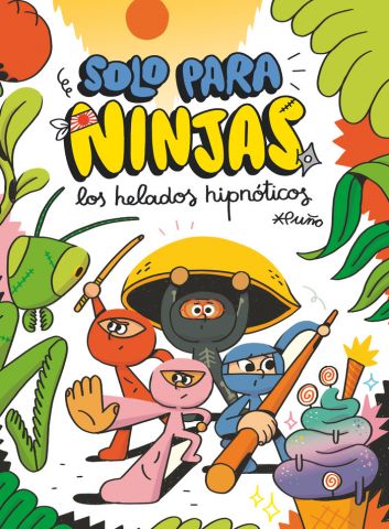 SOLO PARA NINJAS 2. LOS HELADOS HIPNÓTICOS (SM)