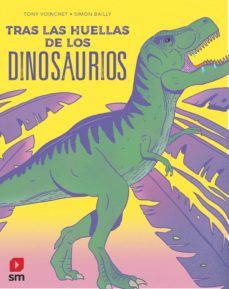 TRAS LAS HUELLAS DE LOS DINOSAURIOS (SM)