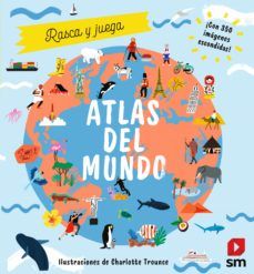 ATLAS DEL MUNDO. RASCA Y JUEGA (SM)