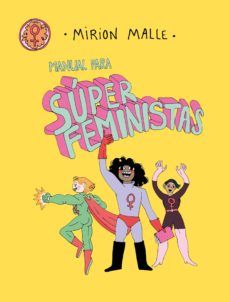 MANUAL PARA SÚPER FEMINISTAS (SM)