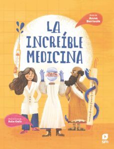 LA INCREÍBLE MEDICINA (SM)