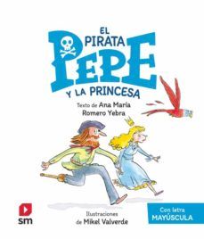 EL PIRATA PEPE Y LA PRINCESA (SM)