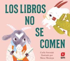 LOS LIBROS NO SE COMEN (SM)