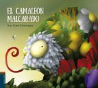 EL CAMALEÓN MALCARADO (EDELVIVES)