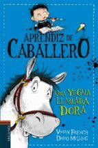 UNA YEGÜA LLAMADA DORA. APRENDIZ DE CABALLERO 2