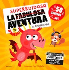 LA SUPERRRUIDOSA AVENTURA DEL DRAGÓN MAX (EDELVIVES)