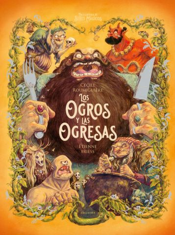 ENCICLOPEDIA DE SERES MÁGICOS. LOS OGROS Y LAS OGRESAS (EDELVIVES)