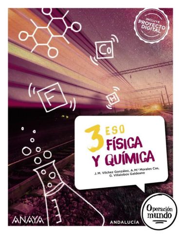 (ANAYA) FÍSICA Y QUÍMICA 3º ESO AND 24 OPERACIÓN MUNDO