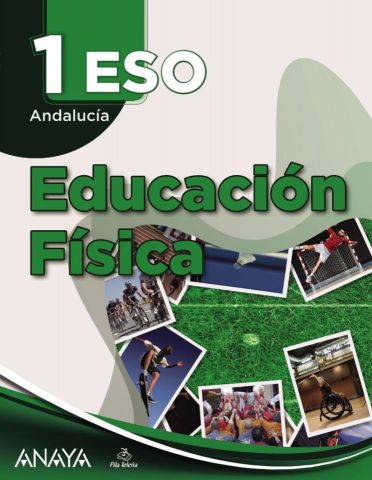 (ANAYA) EDUCACIÓN FÍSICA 1º ESO AND 24 A TU MANERA