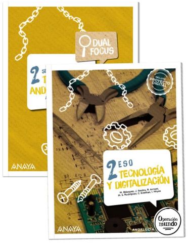 (ANAYA) TECNOLOGÍA Y DIGITALIZACIÓN 2º ESO AND 24 DUAL FOCUS O. MUNDO