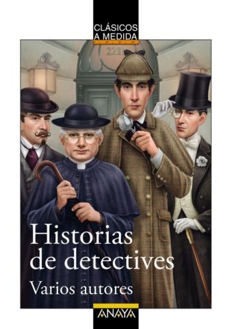 HISTORIAS DE DETECTIVES. CLÁSICOS A MEDIDA (ANAYA)