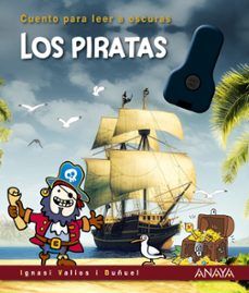 CUENTOS PARA LEER A OSCURAS. LOS PIRATAS (ANAYA)