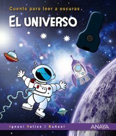 CUENTOS PARA LEER A OSCURAS. EL UNIVERSO (ANAYA)