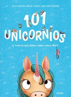 10 UNICORNIOS ¡Y TODO LO QUE DEBES SABER SOBRE ELLOS! (ANAYA)