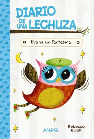 DIARIO DE UNA LECHUZA 2. EVA VE UN FANTASMA (ANAYA)