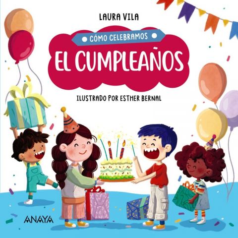 CÓMO CELEBRAMOS. EL CUMPLEAÑOS (ANAYA)