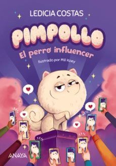 PIMPOLLO 1. EL PERRO INFLUENCER (ANAYA)