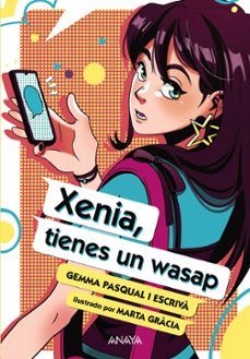 XENIA, TIENES UN WASAP ED. ESPECIAL (ANAYA)