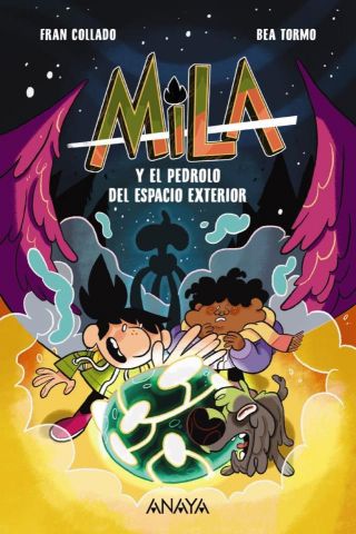 MILA Y EL PEDROLO DEL ESPACIO EXTERIOR (ANAYA)