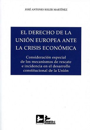 EL DERECHO DE LA UNIÓN EUROPEA ANTE LA CRISIS ECON