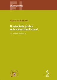 EL TRATAMIENTO JURÍDICO DE LA SINIESTRALIDAD LABOR