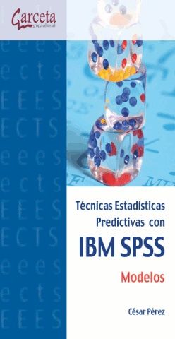 TÉCNICAS ESTADÍSTICAS PREDICTIVAS CON IBM SPSS