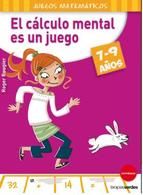 EL CÁLCULO MENTAL ES UN JUEGO (7-9 AÑOS)