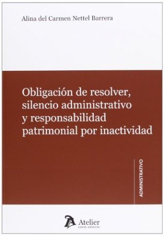 OBLIGACIÓN DE RESOLVER, SILENCIO ADMINISTRATIVO Y