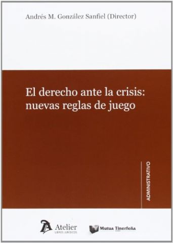 EL DERECHO ANTE LA CRISIS: NUEVAS REGLAS DE JUEGO