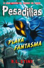 PLAYA FANTASMA. PESADILLAS 8