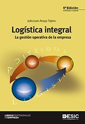 LOGÍSTICA INTEGRAL. LA GESTIÓN OPERATIVA DE LA EMP