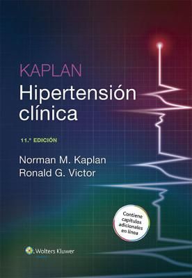 KAPLAN. HIPERTENSIÓN CLÍNICA 11ª EDICIÓN