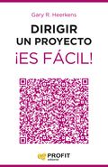 DIRIGIR UN PROYECTO ¡ES FÁCIL!