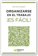 ORGANIZARSE EN EL TRABAJO ¡ES FÁCIL!