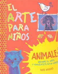 EL ARTE PARA NIÑOS. ANIMALES (PICARONA ED.)