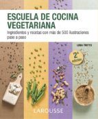 ESCUELA DE COCINA VEGETARIANA (LAROUSSE)