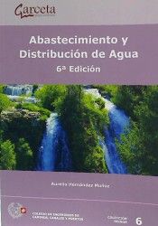 ABASTECIMIENTO Y DISTRIBUCIÓN DE AGUA 6ª EDICIÓN