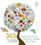 365 FORMAS DE VIVIR EN ARMONÍA Y CONFIAR EN SÍ MIS