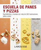 ESCUELA DE PANES Y PIZZAS (LAROUSSE)