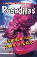 LA MASA QUE SE COMIÓ A TODOS. PESADILLAS 11