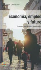 ECONOMÍA, EMPLEO Y FUTURO