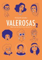 VALEROSAS 2. MUJERES QUE SOLO HACEN LO QUE ELLAS Q