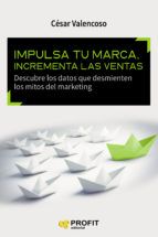 IMPULSA TU MARCA, INCREMENTA LAS VENTAS