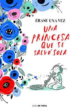 ÉRASE UNA VEZ UNA PRINCESA QUE SE SALVÓ SOLA (N.T)