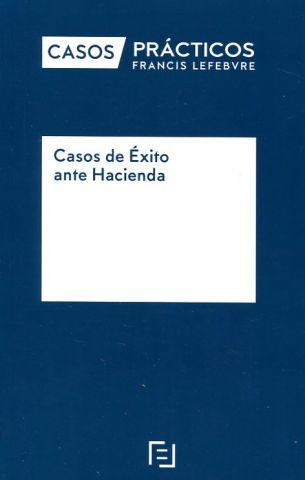 CASOS PRÁCTICOS. CASOS DE ÉXITO ANTE HACIENDA