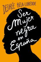 SER MUJER NEGRA EN ESPAÑA (PLAN B)