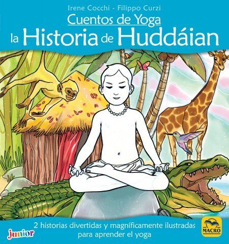 CUENTOS DE YOGA. LA HISTORIA DE HUDDÁIAN (MACRO)