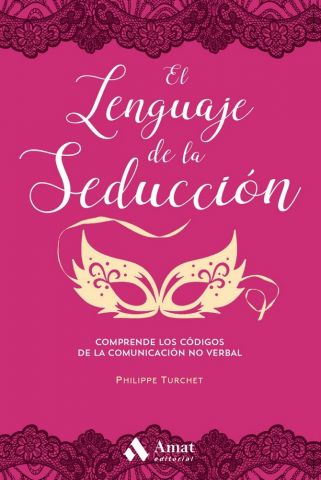 EL LENGUAJE DE LA SEDUCCIÓN (AMAT)